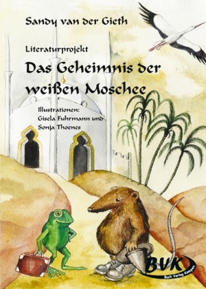 Das Gehimnis der weissen Moschee - Literaturprojekt