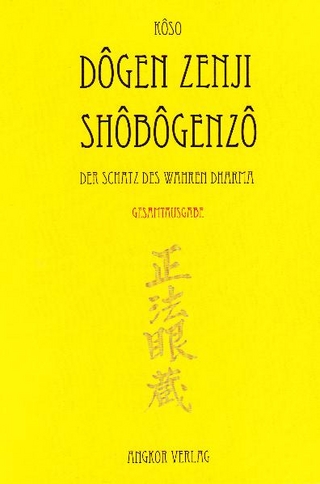 Shobogenzo - Die Schatzkammer des wahren Dharma