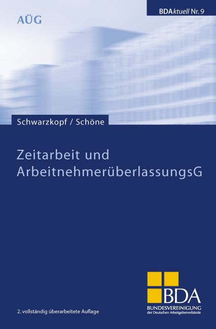 Zeitarbeit und Arbeitnehmer&uuml;berlassungsG - Bernhard Schwarzkopf, Steffen Sch&ouml;ne