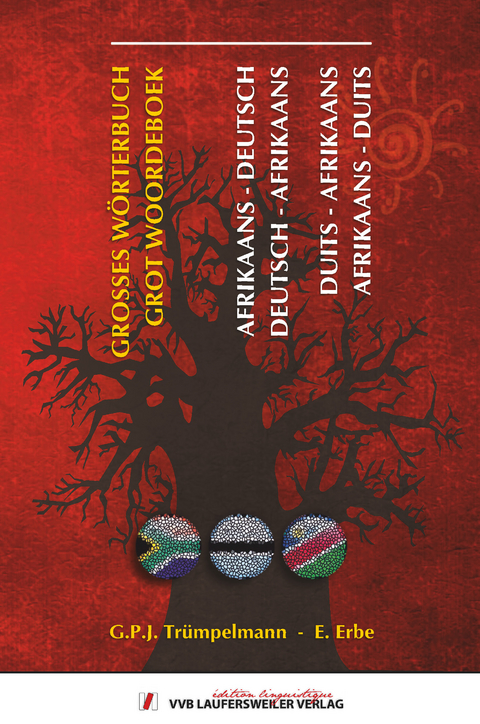 Afrikaans - Deutsch Deutsch - Afrikaans gro&szlig;es W&ouml;rterbuch, Duits - Afrikaans Afrikaans - Duits groot woordeboek - mit 240.000 Eintragungen und 120.000 Stichw&ouml;rtern f&uuml;r Schule, Studium, Beruf und Reisen. - G.P.J. Tr&uuml;mpelmann, E. Erbe