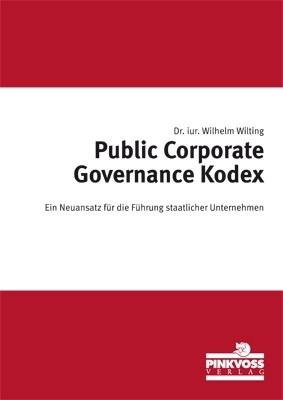 Public Corporate Governance Kodex - Wilhelm Dr. iur. Wilting