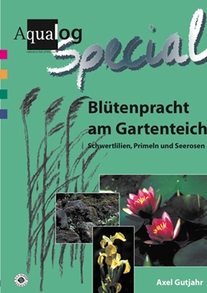 Bl&uuml;tenpracht am Gartenteich - Axel Gutjahr