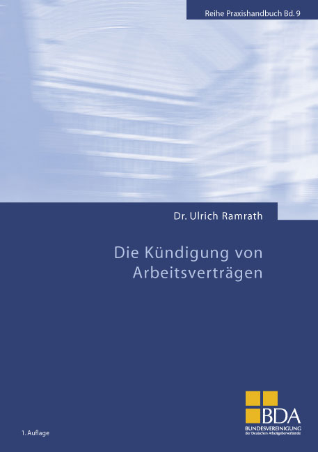 Die K&uuml;ndigung von Arbeitsvertr&auml;gen - Ulrich Ramrath