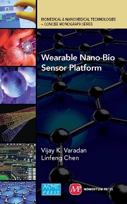 Wearable Nano-Bio Sensor Platform - Vijay K. Varandan