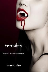 Verraden (Boek #3 Van De Vampierverslagen)