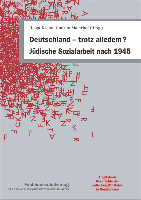 Deutschland &ndash; trotz alledem? J&uuml;dische Sozialarbeit nach 1945 - 
