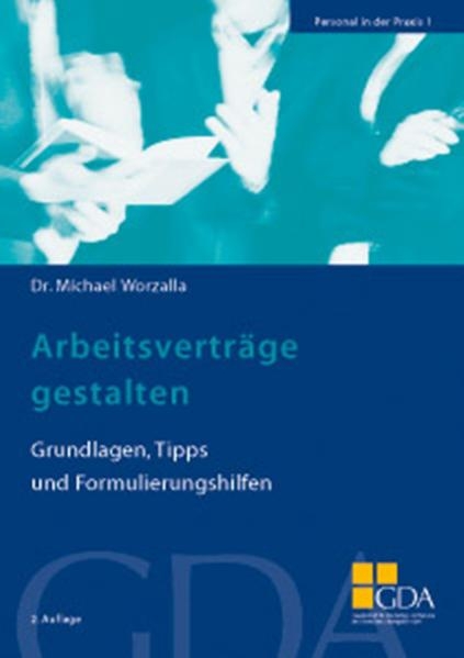 Personal in der Praxis. Band 1-5 / Arbeitsvertr&auml;ge gestalten - Michael Worzalla, Tibor Lelley, Stefan Roth, Patricia Will, Andrea Nicolai