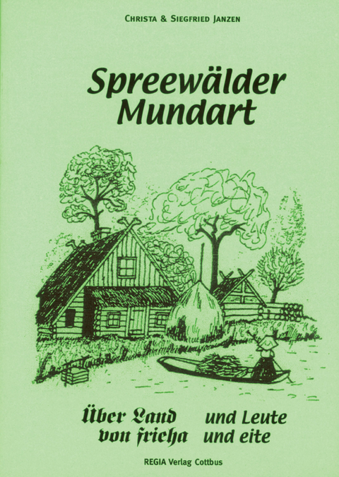 Spreew&auml;lder Mundart - Christa Janzen, Siegfried Janzen