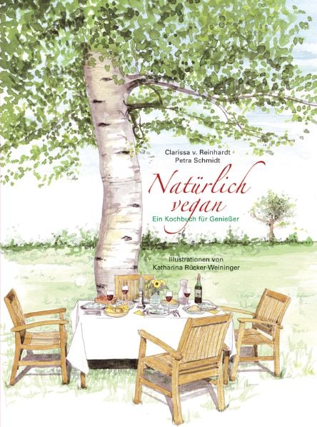 Nat&uuml;rlich vegan - Petra Schmidt, Clarissa von Reinhardt
