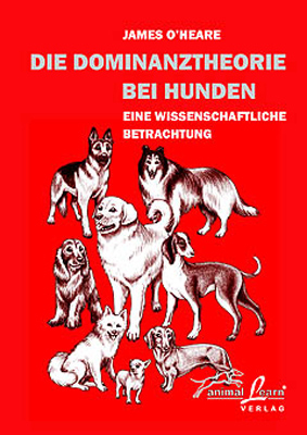 Die Dominanztheorie bei Hunden - James O'Heare