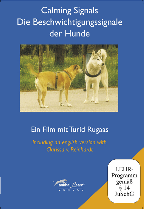 Calming Signals - Die Beschwichtigungssignale der Hunde - Turid Rugaas