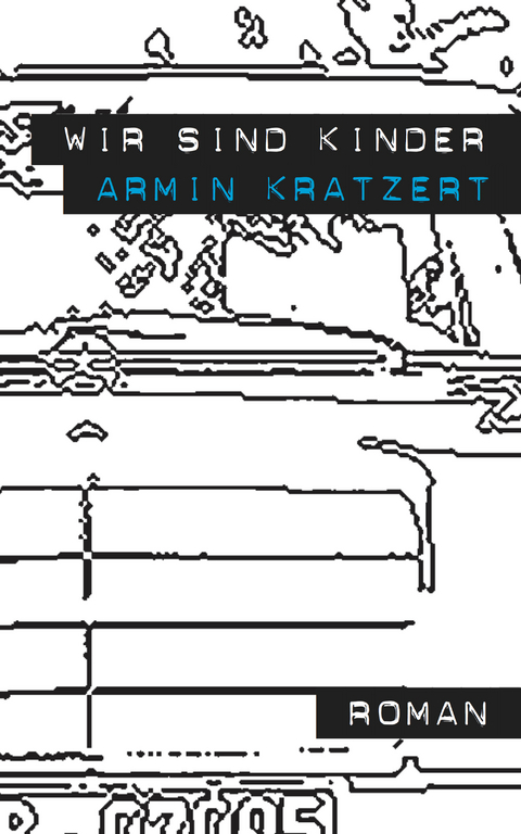 Wir sind Kinder - Armin Kratzert