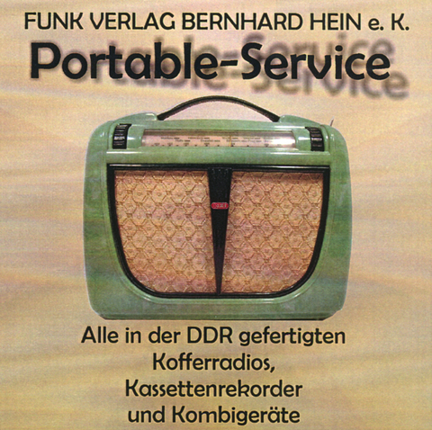 CD-ROM: Portable-Service /Alle Koffergeräte, Kassettenrekorder und Radiorekorder der DDR - Ingo Pötschke
