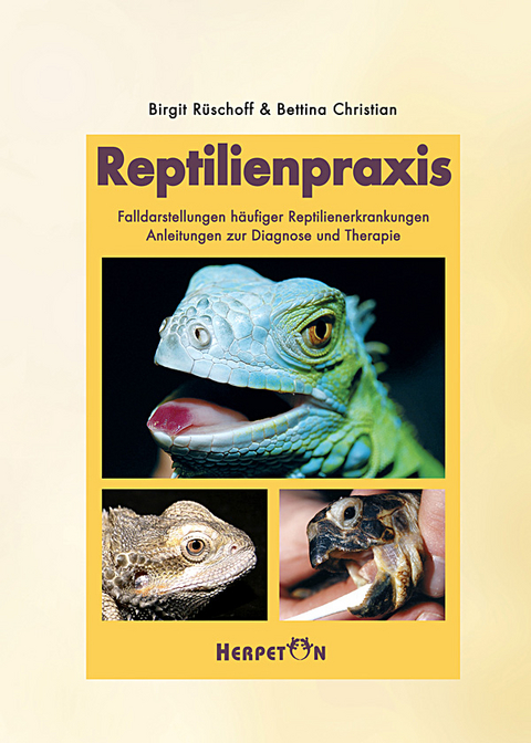 Reptilienpraxis - Birgit Rüschoff, Bettina Christian