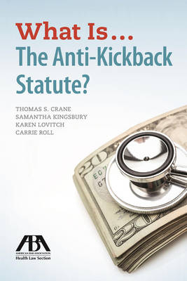 What is...the Anti-Kickback Statute?