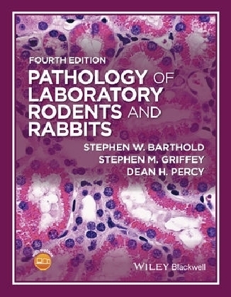 Pathology of Laboratory Rodents and Rabbits - Stephen W. Barthold, Dean H. Percy, Stephen M. Griffey