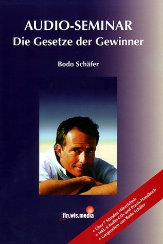 Audio-Seminar: Die Gesetze der Gewinner - Bodo Sch&auml;fer