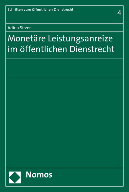 Monet&auml;re Leistungsanreize im &ouml;ffentlichen Dienstrecht - Adina Sitzer