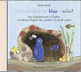 Freundschaft ist blau - oder? - Ursula Kraft