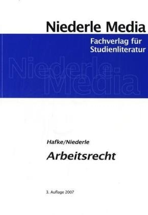 Einf&uuml;hrung in das Arbeitsrecht - Bianca Hafke, Jan Niederle