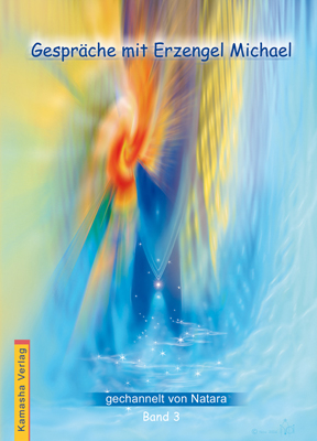 Gespr&auml;che mit Erzengel Michael, Band 3 -  Natara