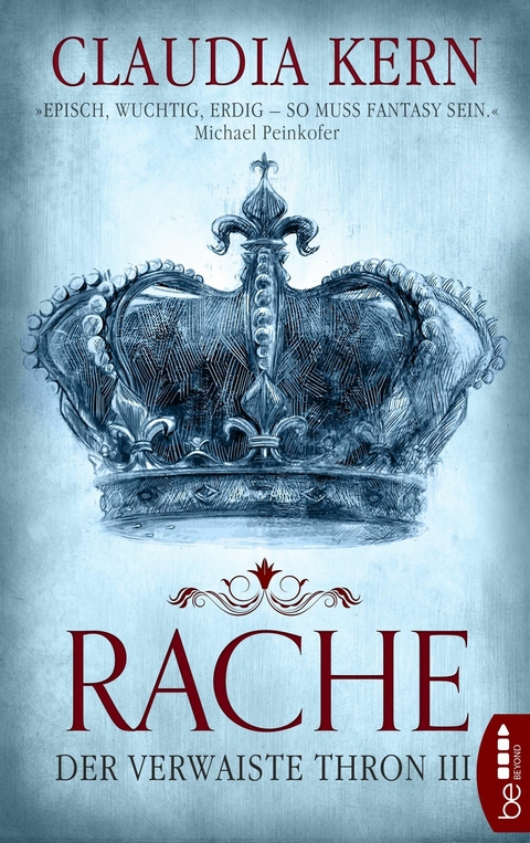 Rache - Der verwaiste Thron 3 - Claudia Kern
