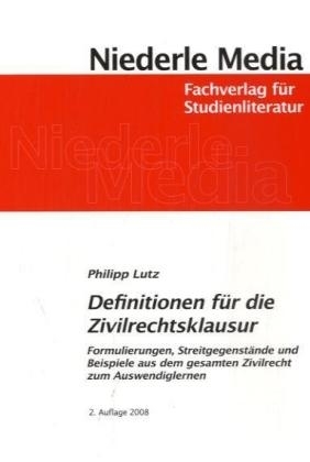 Definitionen f&uuml;r die Zivilrechtsklausur - Philipp Lutz