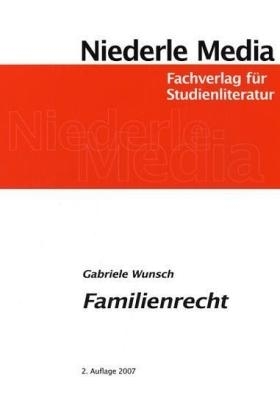 Einf&uuml;hrung in das Familienrecht - Gabriele Wunsch