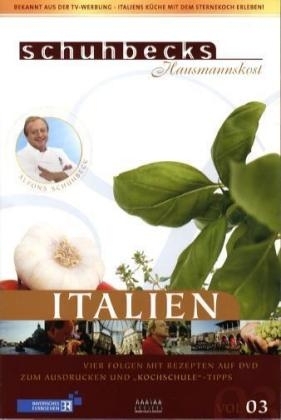 Schuhbecks Hausmannskost Italien, 1 DVD. Vol.3 - Alfons Schuhbeck