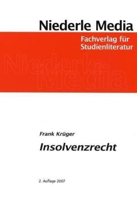 Einf&uuml;hrung in das Insolvenzrecht - Frank Kr&uuml;ger