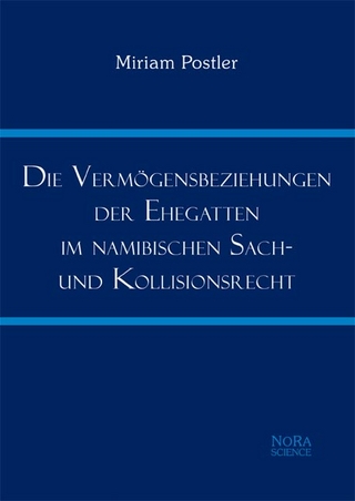 Die Vermögensbeziehungen der Ehegatten im namibischen Sach- und Kollisionsrecht
