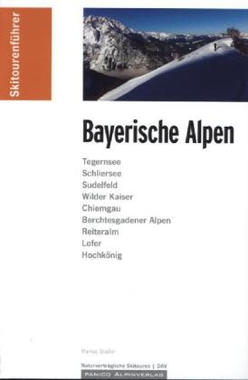 Skitourenf&uuml;hrer "Bayerische Alpen" - Markus Stadler