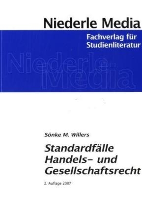 Standardf&auml;lle Handels- und Gesellschaftsrecht - S&ouml;nke M Willers