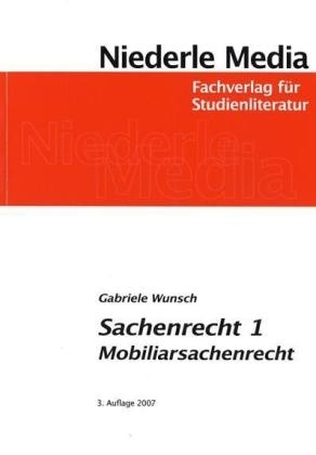 Einf&uuml;hrung in das Sachenrecht 1 - Gabriele Wunsch