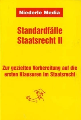 Standardf&auml;lle Staatsrecht II - Hendrik Reffken, Alexander Thiele