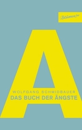Das Buch der &Auml;ngste - Wolfgang Schmidbauer