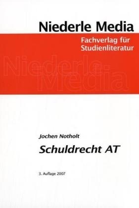 Einf&uuml;hrung in das Schuldrecht AT - Jochen Notholt