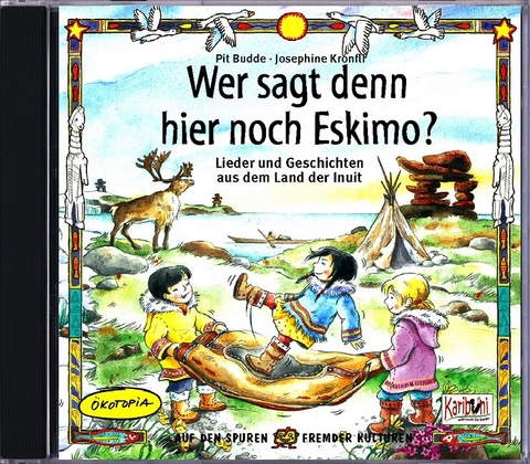 Wer sagt denn da noch Eskimo? - Pit Budde, Josephine Kronfli