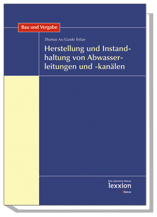 Herstellung und Instandhaltung von Abwasserleitungen und -kanälen