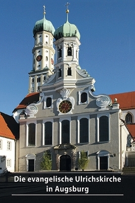 Die evangelische Ulrichskirche in Augsburg - Andreas Link