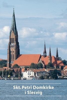 Skt. Petri Domkirke i Slesvig - Claus Rauterberg