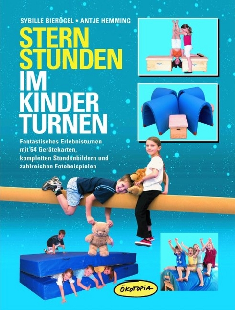 Sternstunden im Kinderturnen - Sybille Bier&ouml;gel, Antje Hemming