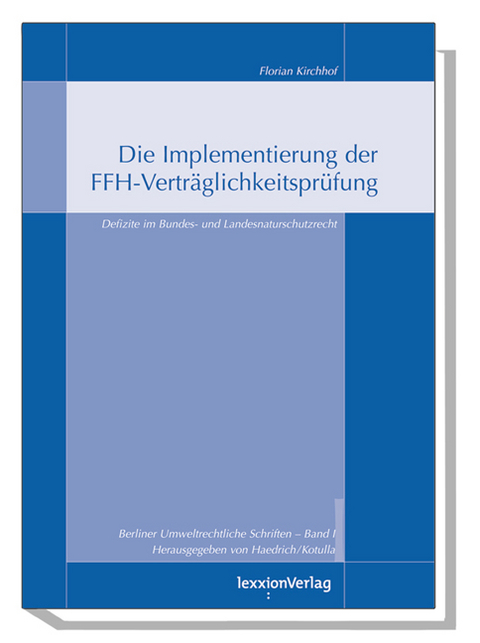 Die Implementierung der FFH-Vertr&auml;glichkeitspr&uuml;fung - Florian Kirchhof