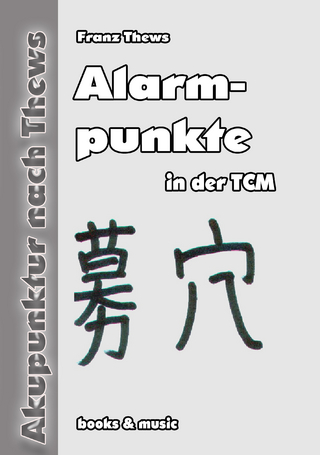 Alarmpunkte gemäß Traditioneller Chinesischer Medizin