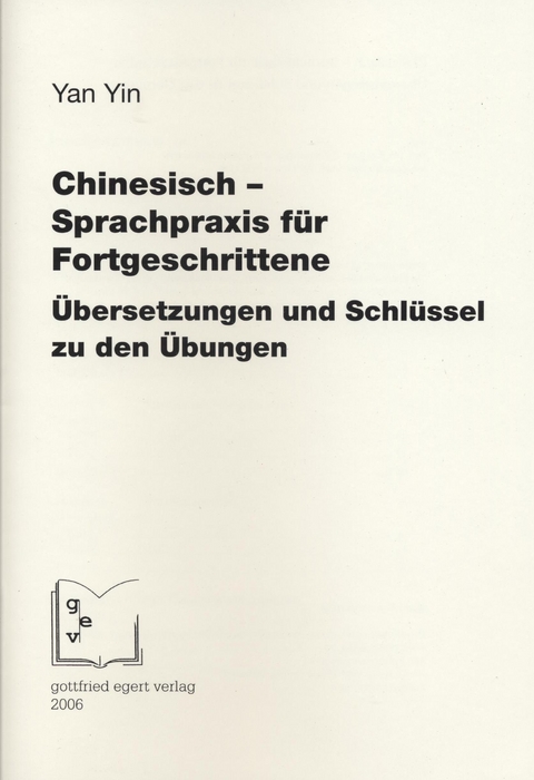 Chinesisch &ndash; Sprachpraxis f&uuml;r Fortgeschrittene - Yan Yin