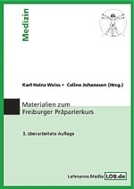 Materialien zum Freiburger Pr&auml;parierkurs - Karl H Weiss, Celine Johanssen