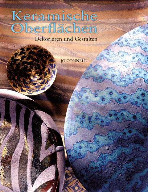 Keramische Oberfl&auml;chen - Jo Connell