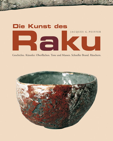 Die Kunst des Raku - Jacques G Peiffer