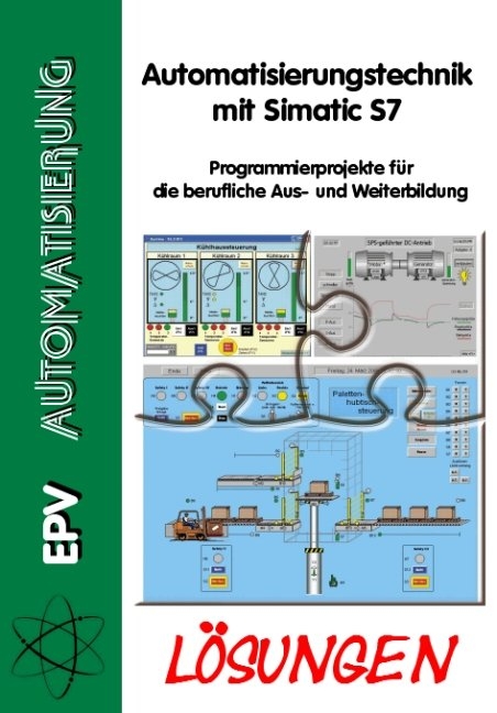 Automatisierungstechnik mit Simatic S7 - Siegfried Grohmann, Dirk Papendieck, Peter Westphal-Nagel