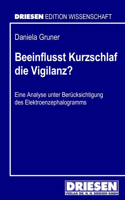 Beeinflusst Kurzschlaf die Vigilanz? - Daniela Gruner